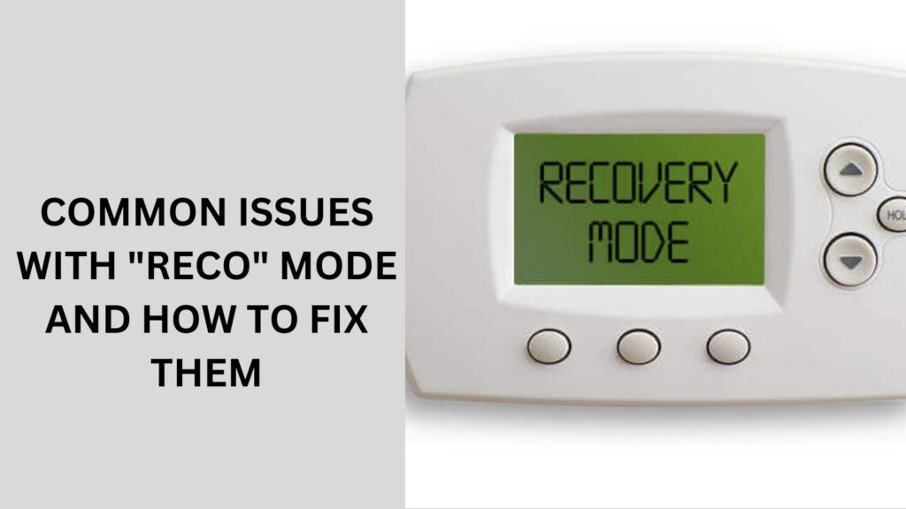 Common Issues with "Reco" Mode and How to Fix Them