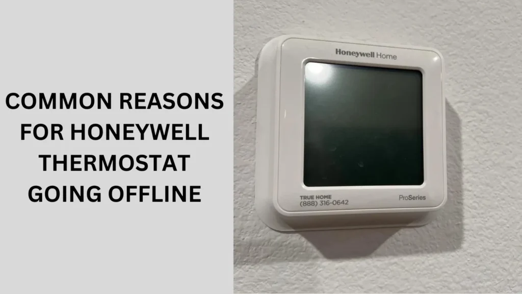 Common Reasons for Honeywell Thermostat Going Offline