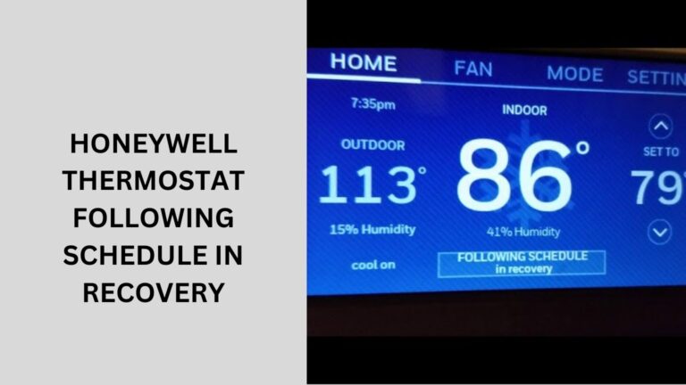 Honeywell Thermostat Following Schedule in recovery