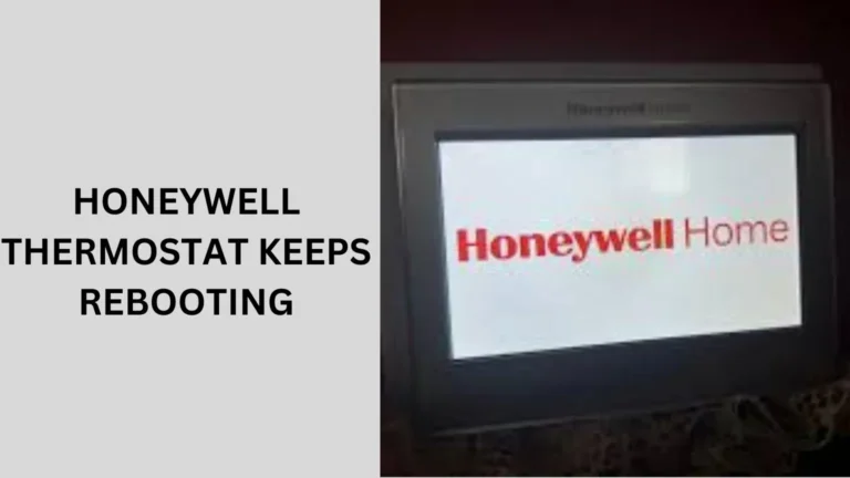 Honeywell Thermostat Keeps Rebooting