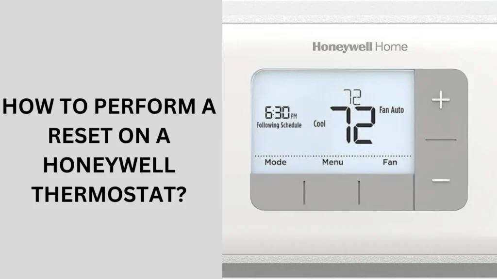 How to Perform a Reset on a Honeywell Thermostat?