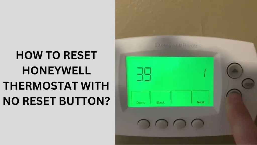 How to Reset Honeywell Thermostat with No Reset Button