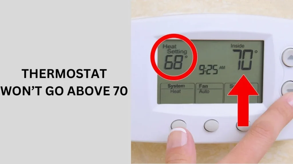 Thermostat Won’t Go Above 70