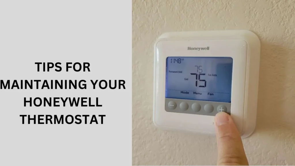 Tips for Maintaining Your Honeywell Thermostat