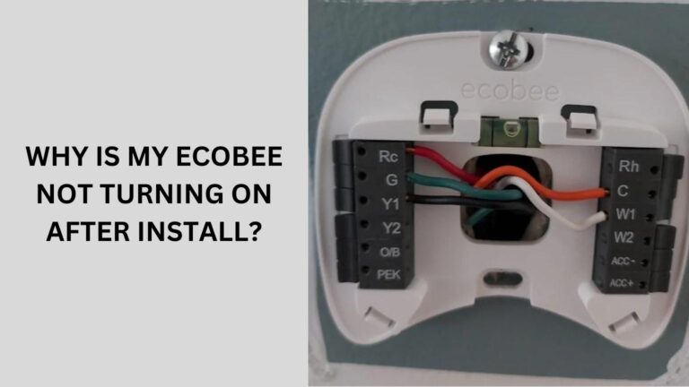 Why Is My Ecobee Not Turning On After Install