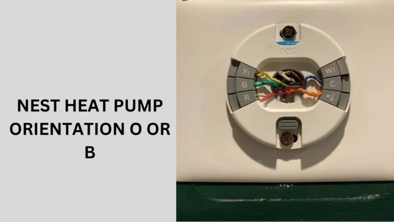 nest heat pump orientation o or b