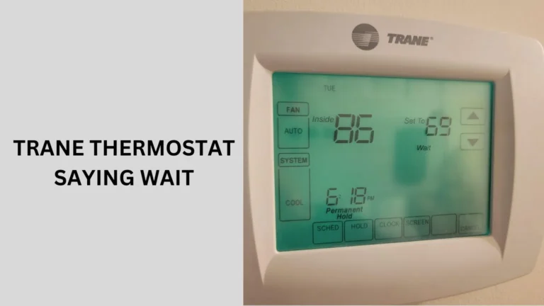 trane thermostat saying wait