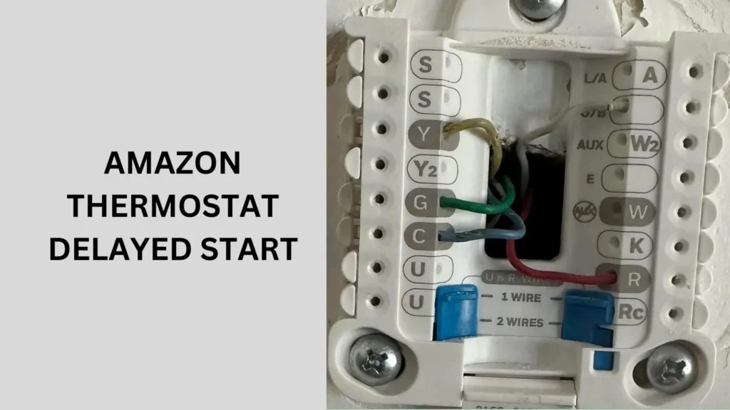 Amazon Thermostat Delayed Start