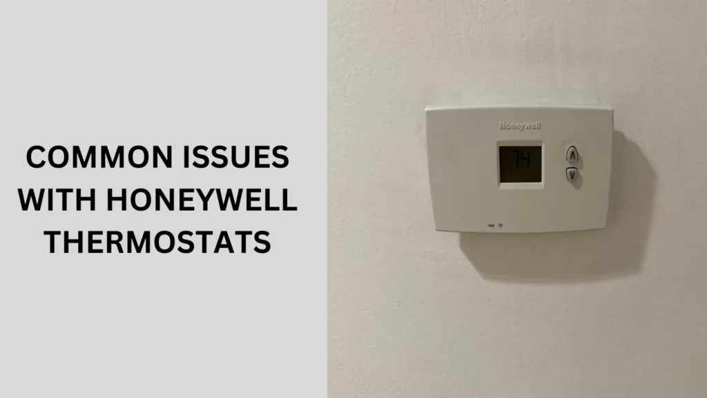 Common Issues with Honeywell Thermostats