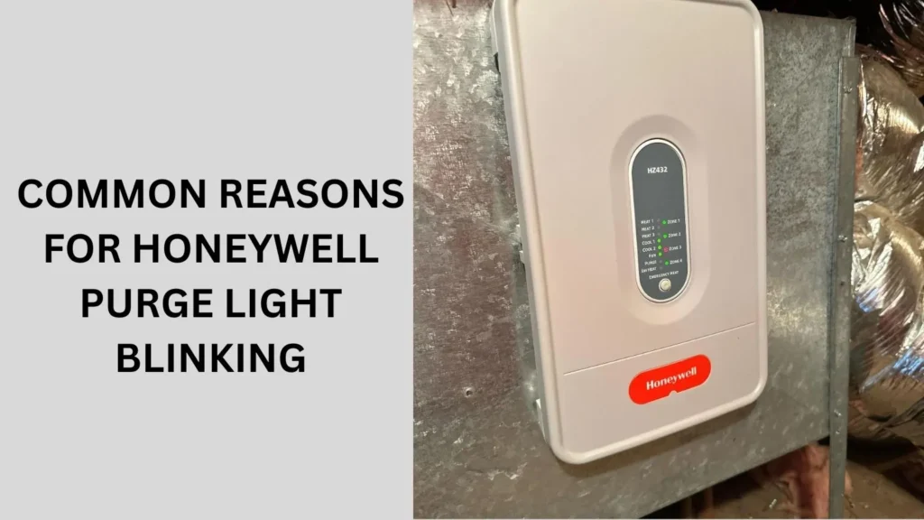 Common Reasons for Honeywell Purge Light Blinking