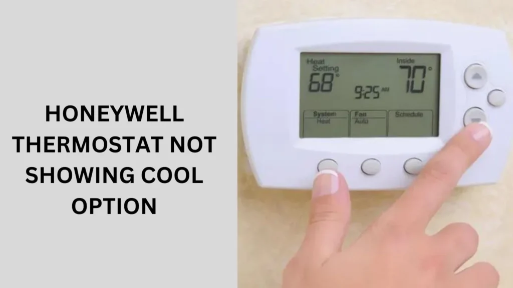 Honeywell Thermostat Not Showing Cool Option