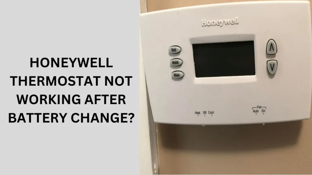 Honeywell Thermostat Not Working After Battery Change