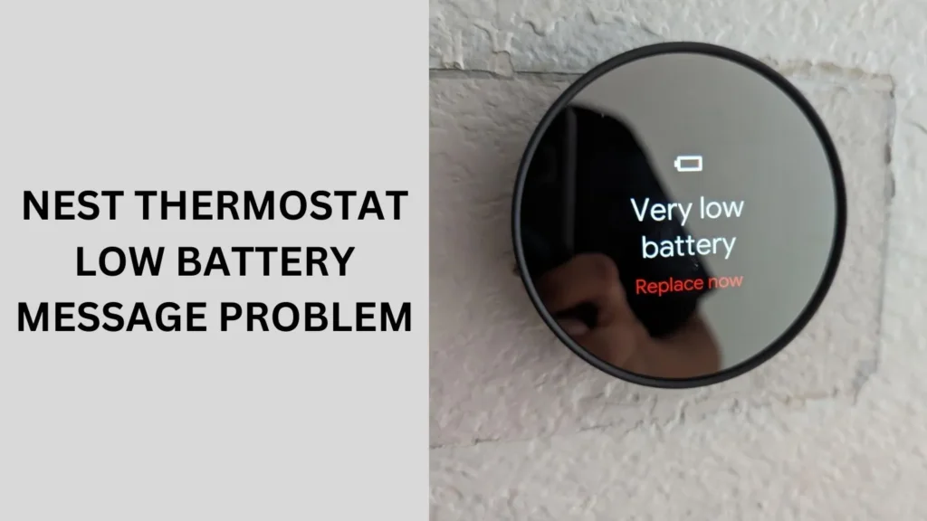 Nest Thermostat Low Battery Message Problem