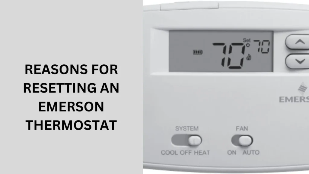 Reasons for Resetting an Emerson Thermostat