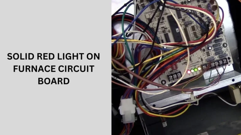 Solid Red Light On Furnace Circuit Board