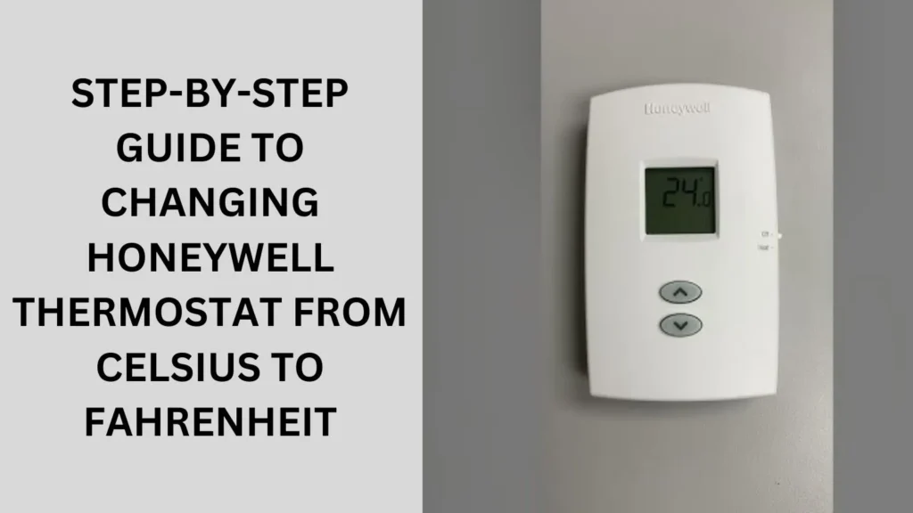 Step-by-Step Guide to Changing Honeywell Thermostat from Celsius to Fahrenheit