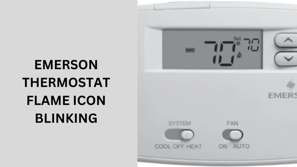 emerson thermostat flame icon blinking