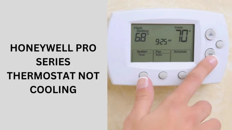 honeywell pro series thermostat not cooling