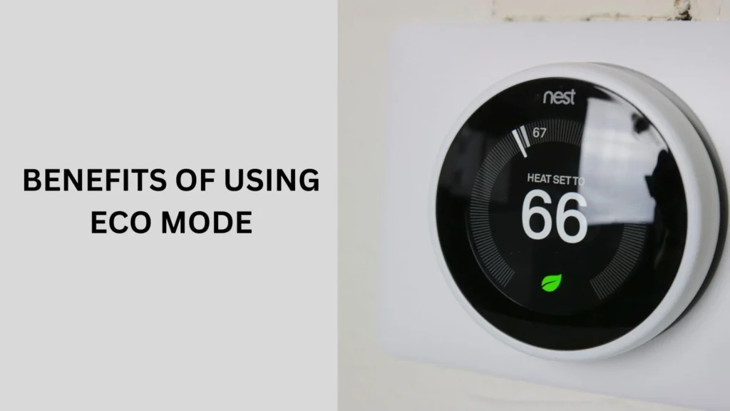 Benefits of Using Eco Mode