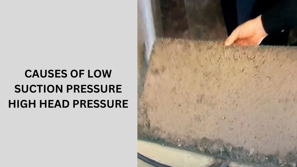 Causes of Low Suction Pressure High Head Pressure