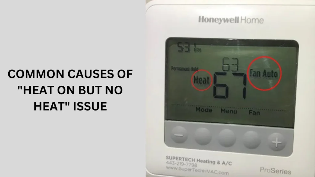 Common Causes of "Heat On But No Heat" Issue