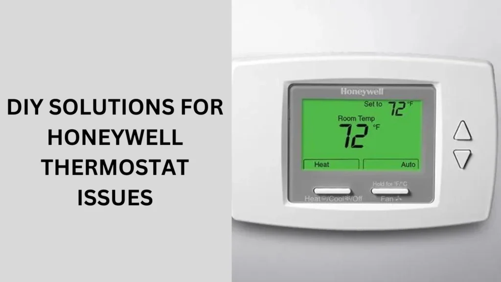 DIY Solutions for Honeywell Thermostat Issues