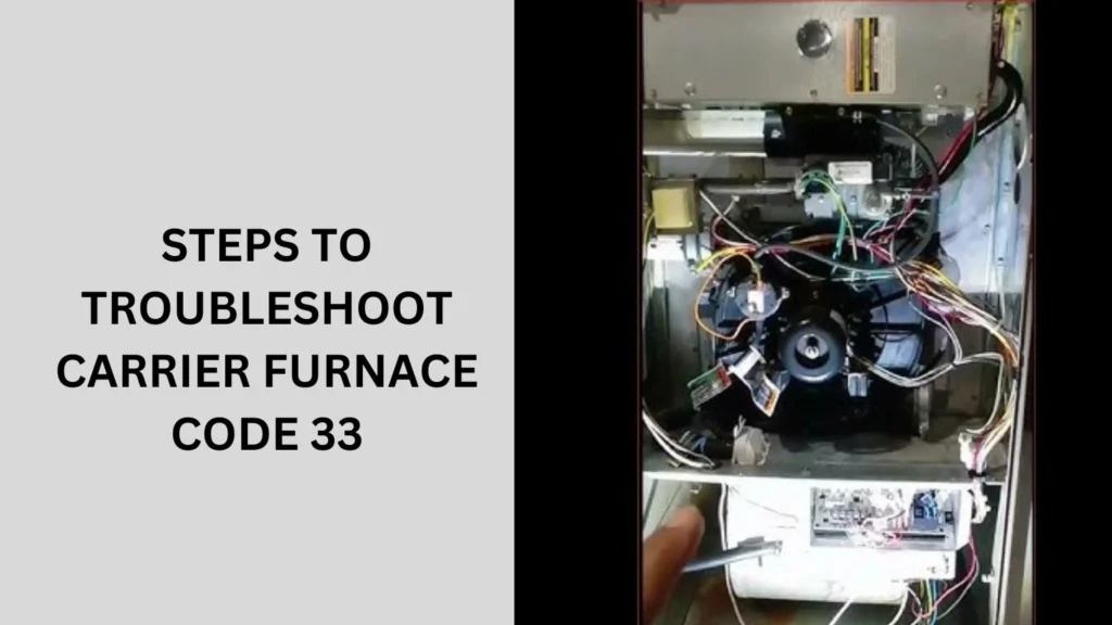 Steps to Troubleshoot Carrier Furnace Code 33