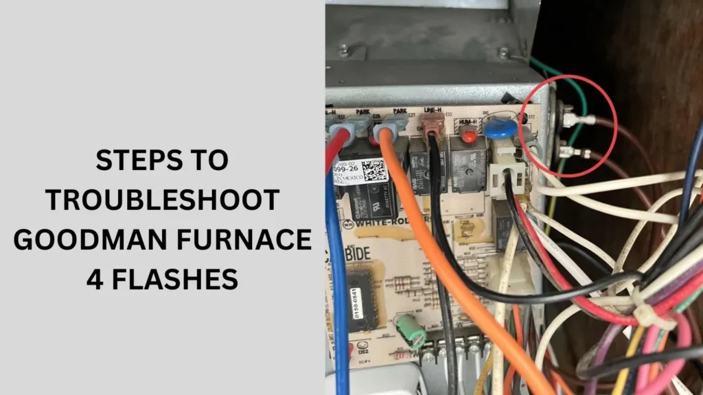 Steps to Troubleshoot Goodman Furnace 4 Flashes