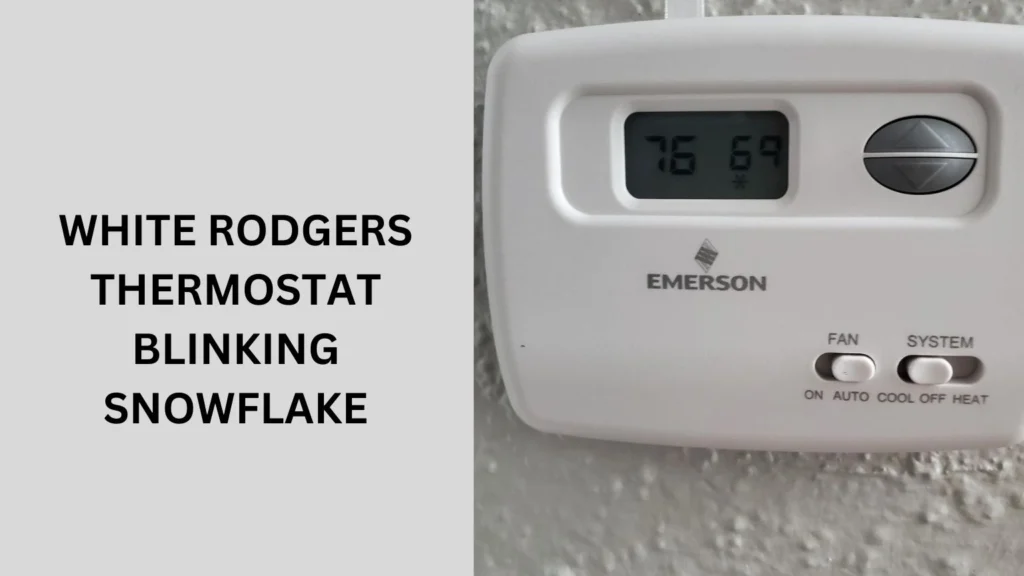 White Rodgers Thermostat Blinking Snowflake