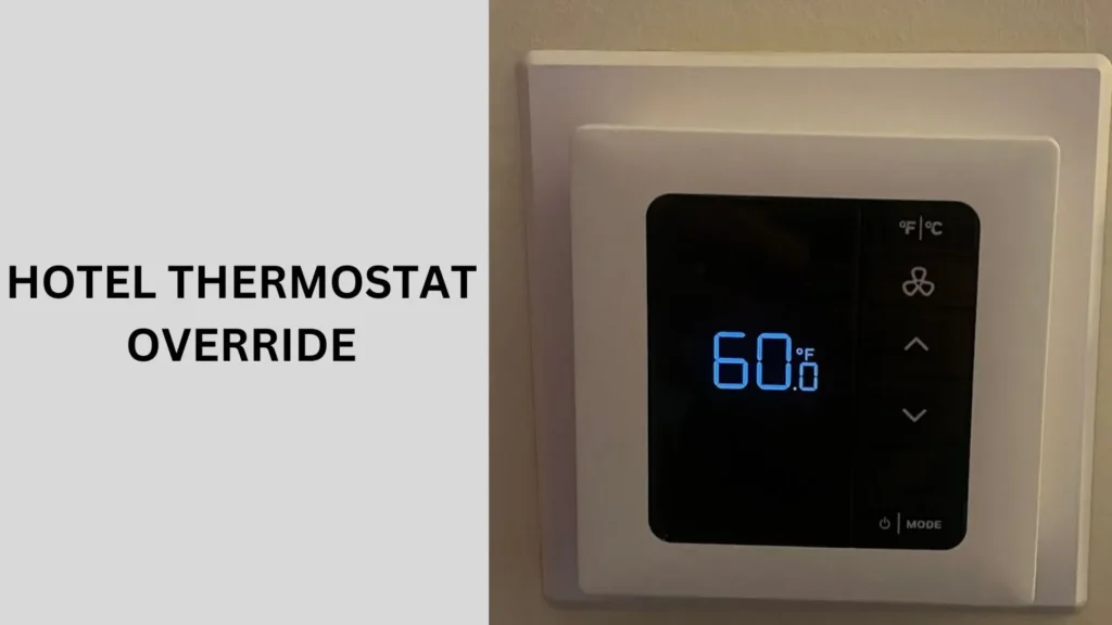 Hotel Thermostat Override