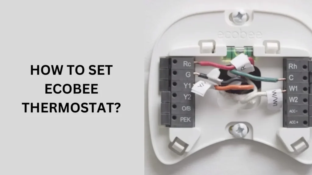 How To Set Ecobee Thermostat