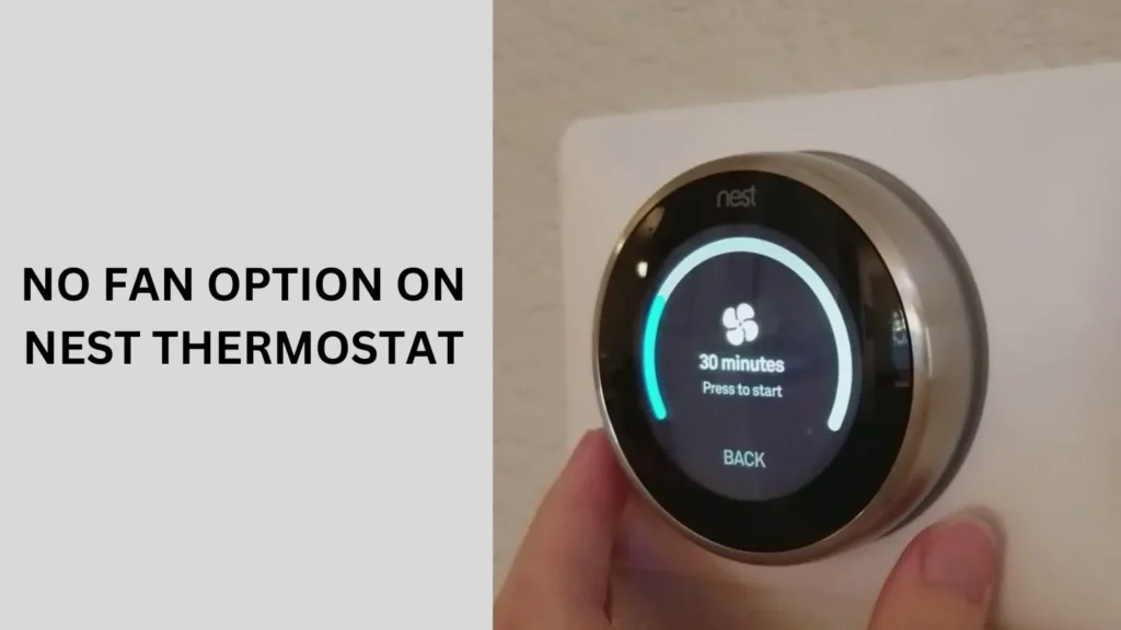 No Fan Option On Nest Thermostat