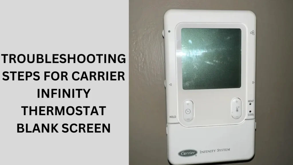 Troubleshooting Steps for Carrier Infinity Thermostat Blank Screen