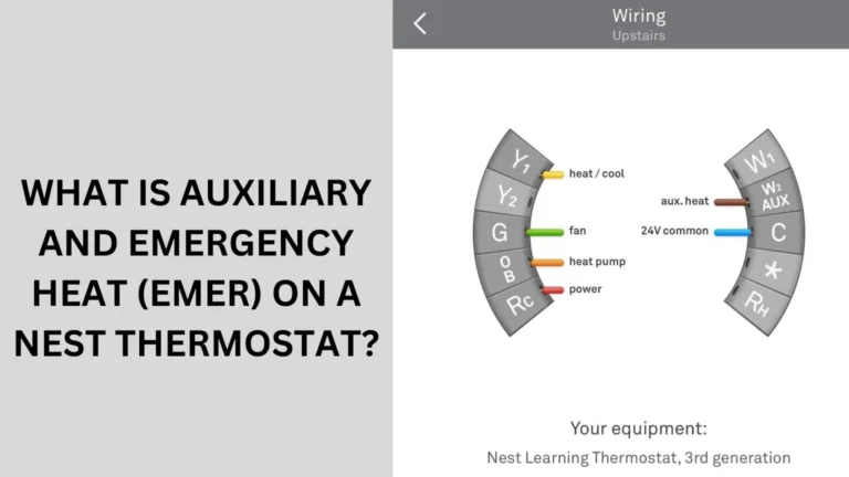 What is Auxiliary and Emergency Heat (EMER) On A Nest Thermostat