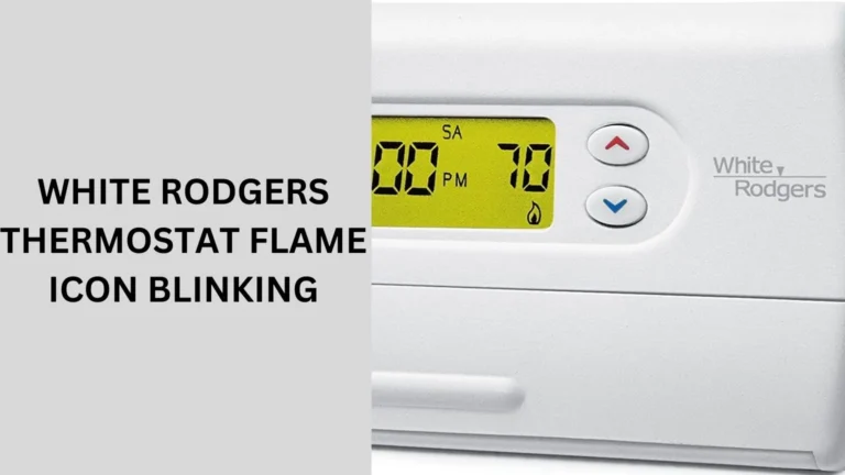 White Rodgers Thermostat Flame Icon Blinking